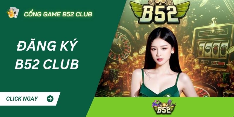 Cược thủ cần chuẩn bị gì trước khi đăng ký B52 CLUB?