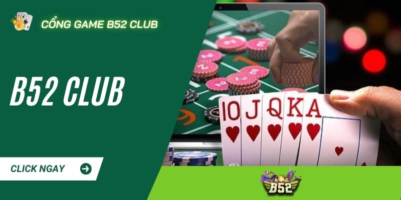 Giới thiệu sơ lược về cổng game B52 CLUB