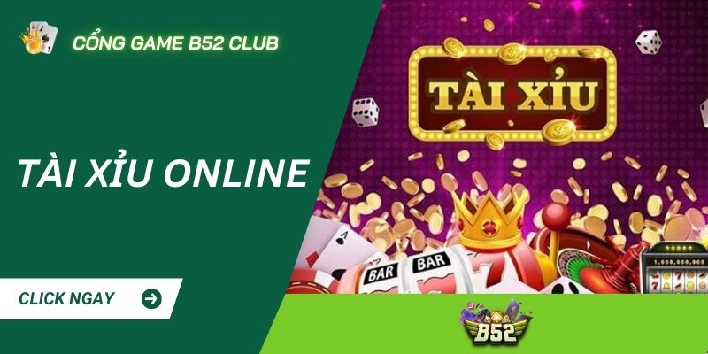 Tài xỉu online: hướng dẫn trải nghiệm game đỉnh cao tại B52 CLUB