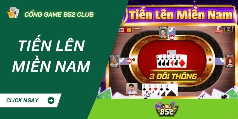 Tiến Lên Miền Nam B52 CLUB: Chiến lược chơi cực hay từ chuyên gia