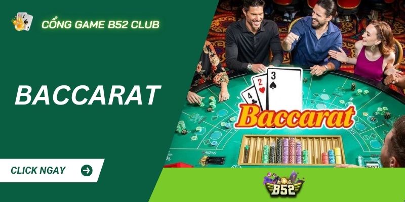 Tổng quan về cửa cược và tỷ lệ trả thưởng Baccarat tại B52 CLUB