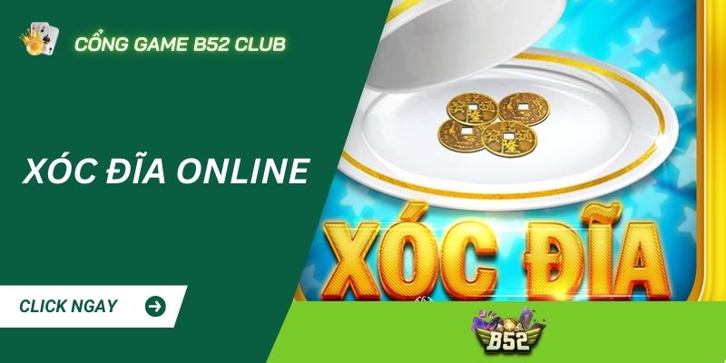 Tổng quan về trò chơi xóc đĩa trực tuyến tại B52 CLUB