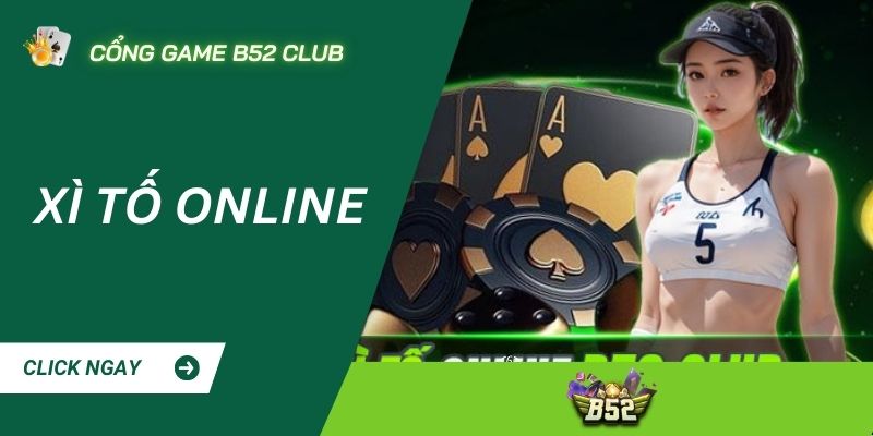 Xì tố: trải nghiệm game bài hongkong thú vị tại B52 CLUB